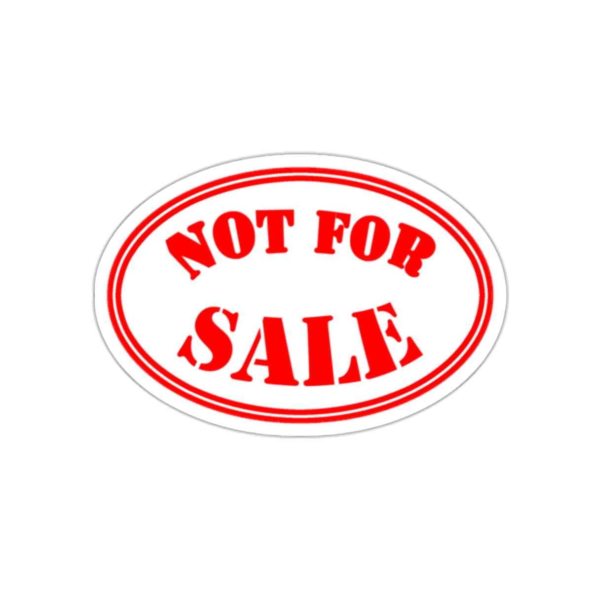"NOT FOR SALE" Kiss-Cut Stickers