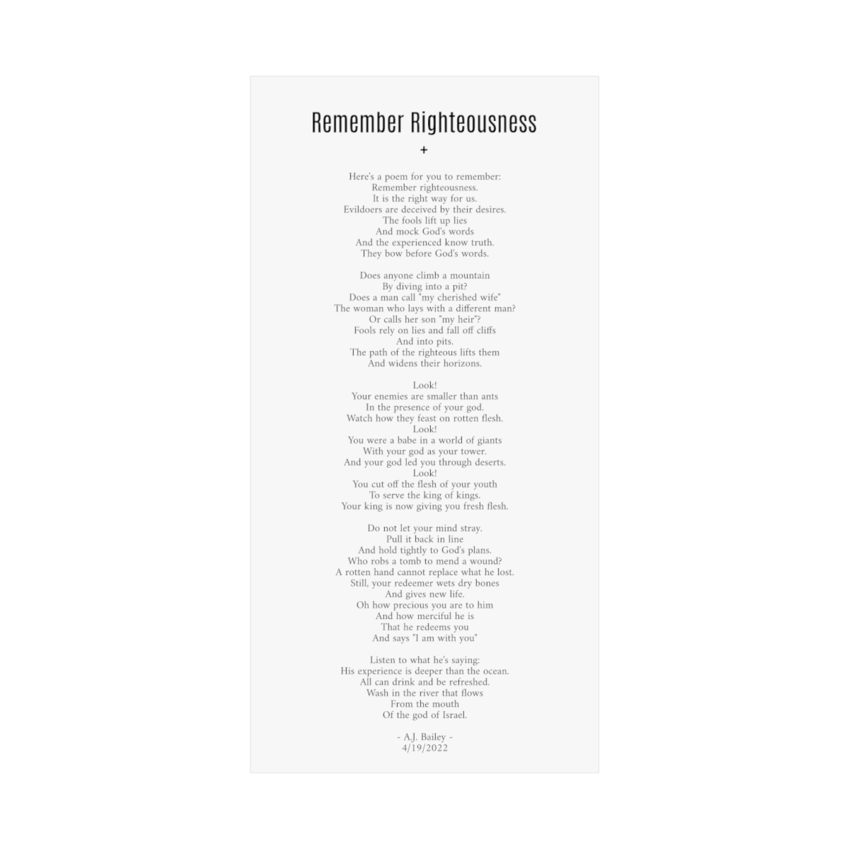 Remember Righteousness Poem by A.J. Bailey on Matte Vertical Posters (White Background)