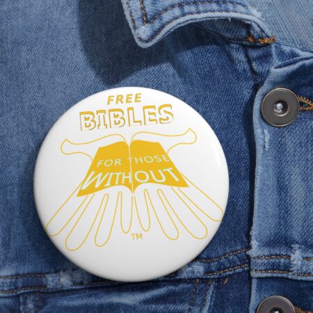 Free Bibles for those Without on Pin Buttons